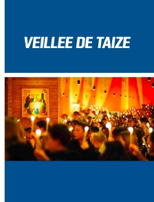 Veillée de Taizé