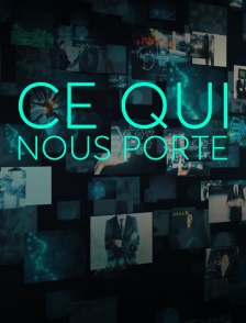 Ce qui nous porte