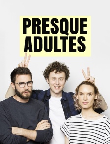 Presque adultes