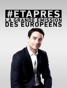 #EtAprès : la grande émission des Européens