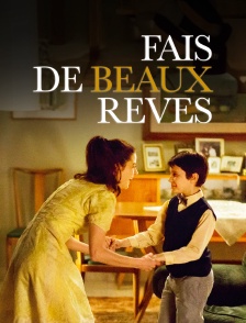 Fais de beaux rêves