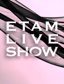 Etam Live Show