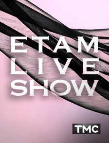 TMC - Etam Live Show