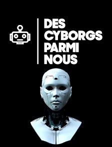 Des cyborgs parmi nous