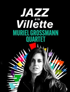 Muriel Grossmann Quartet en concert à Jazz à la Villette 2024