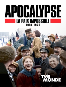 TV5MONDE - Apocalypse : la paix impossible