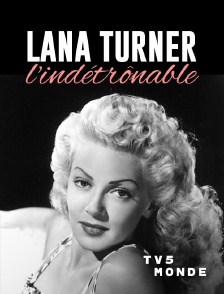TV5MONDE - Lana Turner, l'indétrônable