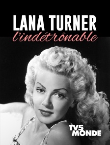 TV5MONDE - Lana Turner, l'indétrônable