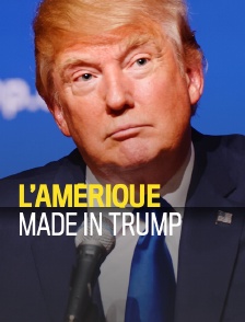 L'Amérique made in Trump