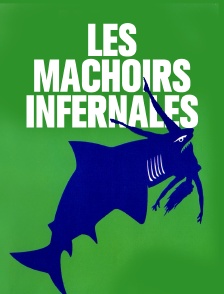Les machoirs infernales