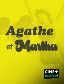 CINE+ Festival - Agathe et Martha