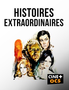 CINÉ Cinéma - Histoires extraordinaires
