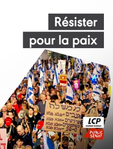 LCP Public Sénat - Résister pour la paix