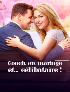 Coach en mariage et... célibataire !