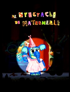 Le spectacle de maternelle