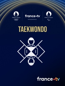 France.tv - Paris 2024 - Taekwondo