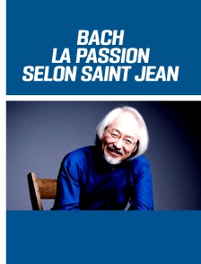 Bach, La Passion selon saint Jean