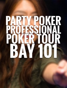 Party Poker Professional Poker Tour Bay 101