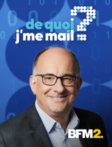 BFM2 - De Quoi J'me Mail ?