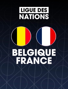 Football - Ligue des Nations UEFA : Belgique / France