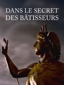 Dans le secret des bâtisseurs