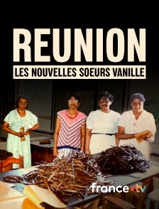 france.tv - Réunion, les nouvelles soeurs vanille
