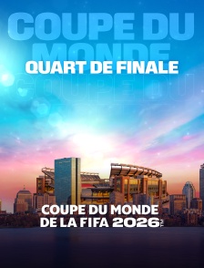 Quart  de finale : Coupe du monde FIFA 2026 - Football