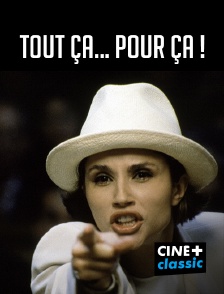 CINE+ Classic - Tout ça... pour ça !