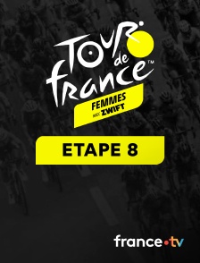 Cyclisme - Tour de France femmes 2024 : étape 8 (Le Grand-Bornand / L'Alpe d'Huez)