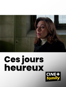 CINE+ Family - Ces jours heureux