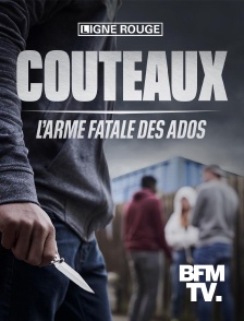 BFMTV - Couteaux, l’arme fatale des ados