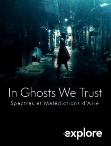 EXPLORE - In Ghosts We Trust