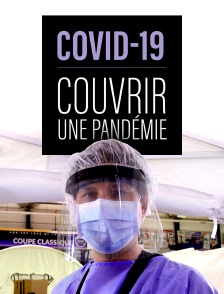 Covid-19, Couvrir Une Pandémie