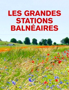 Les grandes stations balnéaires