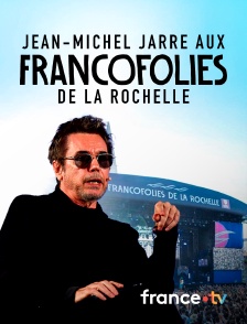 Culturebox - Jean-Michel Jarre aux Francofolies de La Rochelle
