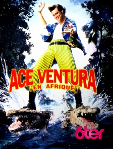 6ter - Ace Ventura en Afrique