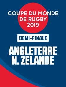 Coupe du monde de rugby 2019 - demi-finale - Angleterre / Nouvelle Zélande