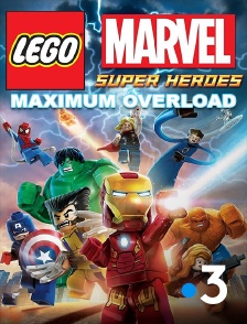 France 3 - LEGO Marvel Super Heroes : puissance maximum