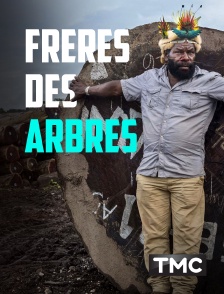 TMC - Frères des arbres, l'appel d'un chef papou