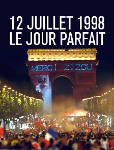 12 juillet 1998, le jour parfait
