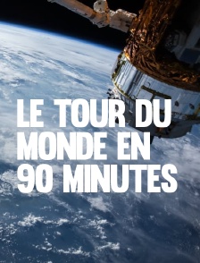 Le tour du monde en 90 minutes