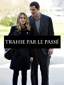 Trahie par le passé