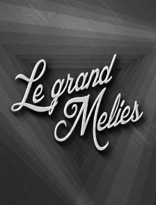 Le Grand Méliès