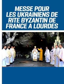 Messe pour les Ukrainiens de rite byzantin de France à Lourdes