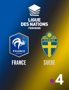 France 4 - Football - Ligue des nations féminine : France / Suède