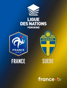france.tv - Football - Ligue des nations féminine : France / Suède en replay