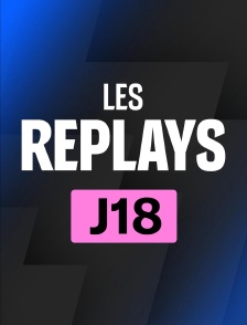 Replays 18ème journée