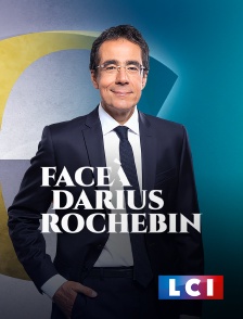 LCI - La Chaîne Info - Face à Darius Rochebin