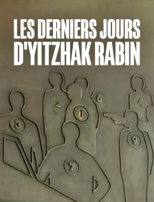 Les derniers jours d'Yitzhak Rabin