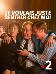 France 2 - Je voulais juste rentrer chez moi